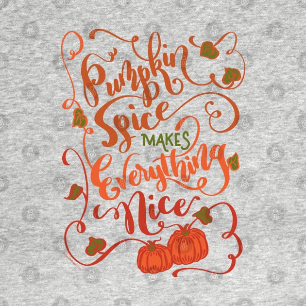 Pumpkin Spice Makes Everything Nice Hand Lettered Design by DoubleBrush